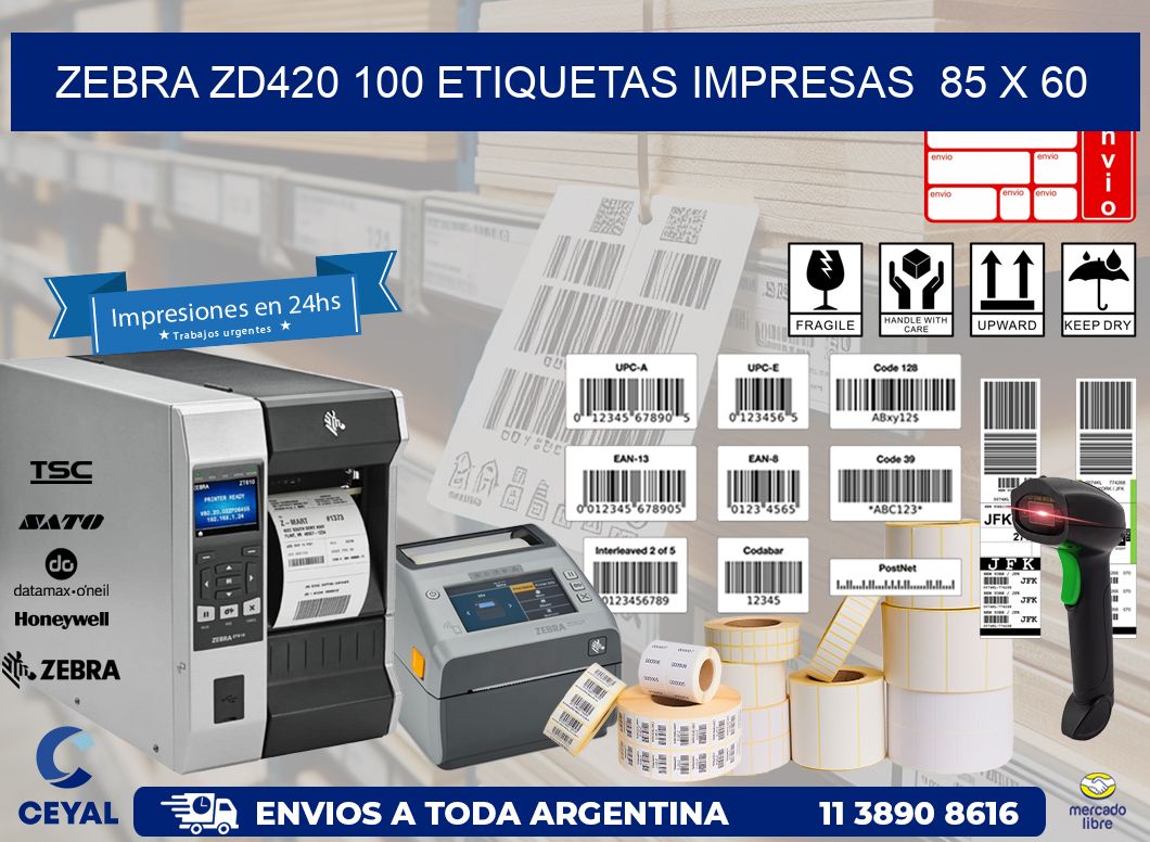 ZEBRA ZD420 100 ETIQUETAS IMPRESAS  85 x 60