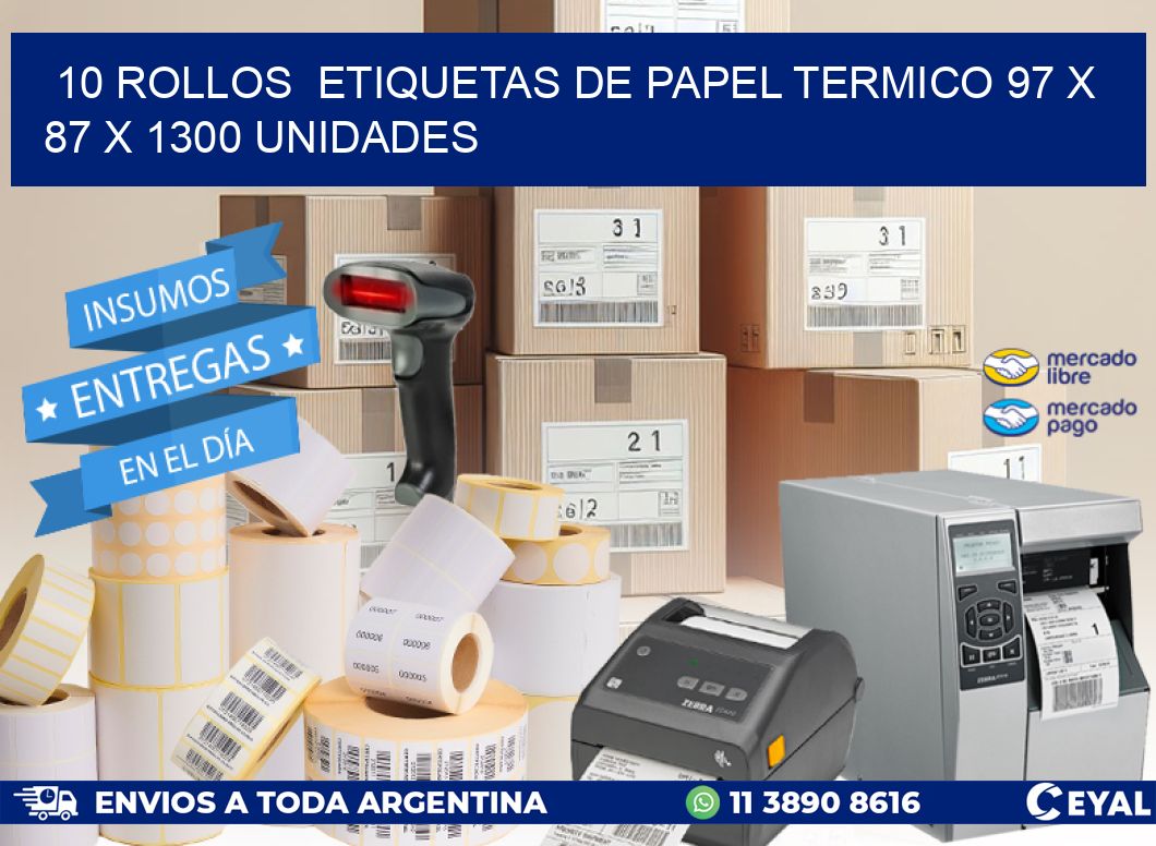 10 ROLLOS  ETIQUETAS DE PAPEL TERMICO 97 x 87 X 1300 UNIDADES