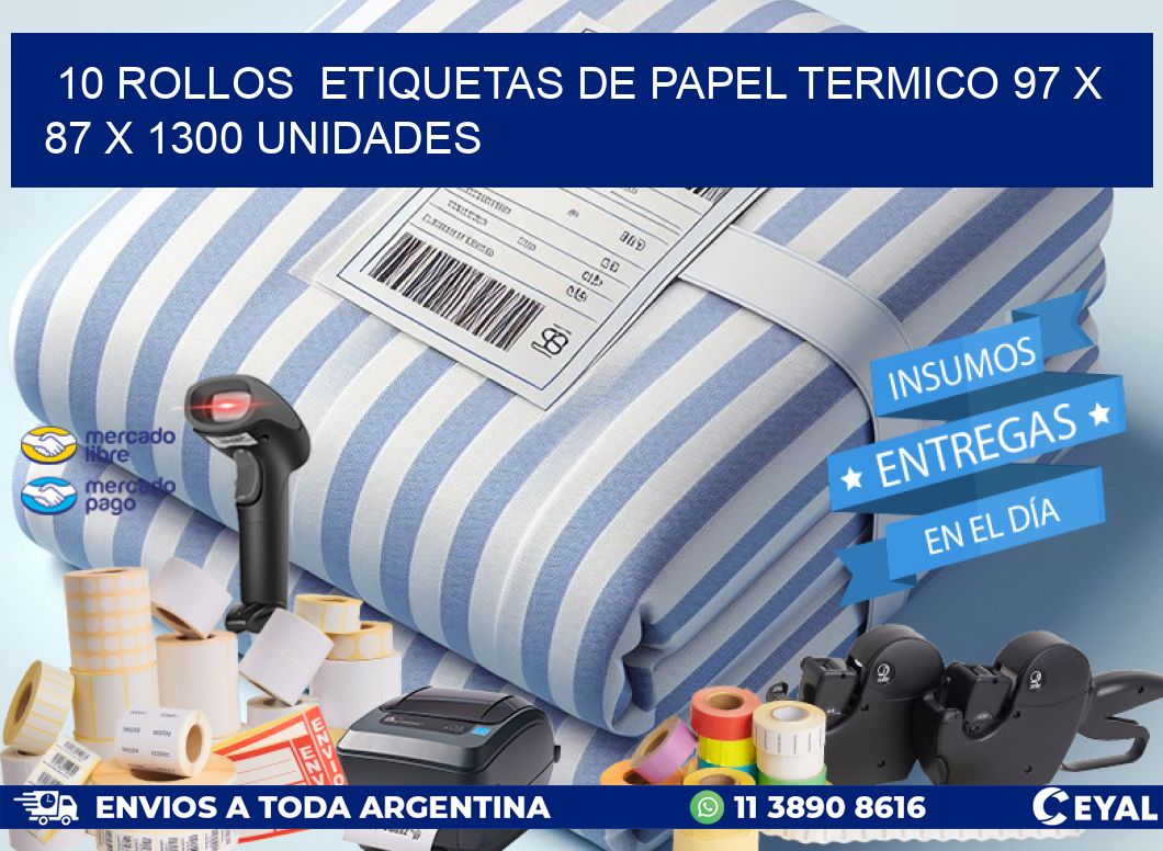 10 ROLLOS  ETIQUETAS DE PAPEL TERMICO 97 x 87 X 1300 UNIDADES