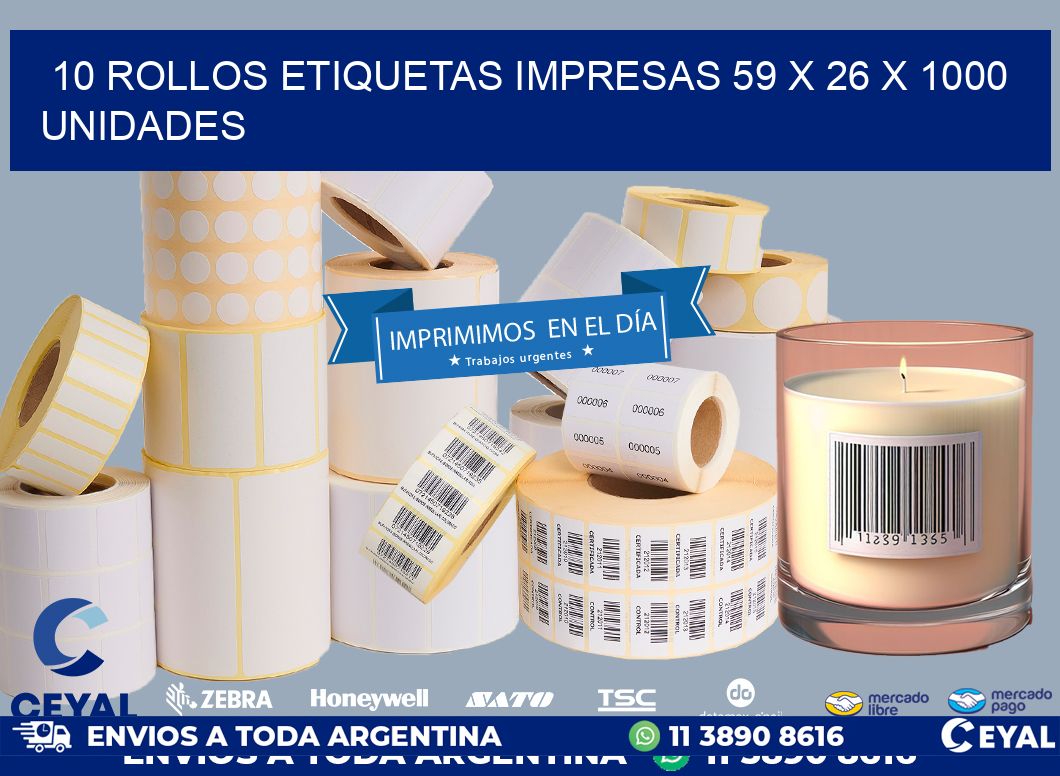 10 ROLLOS ETIQUETAS IMPRESAS 59 x 26 X 1000 UNIDADES