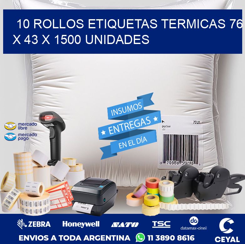 10 ROLLOS ETIQUETAS TERMICAS 76 x 43 X 1500 UNIDADES