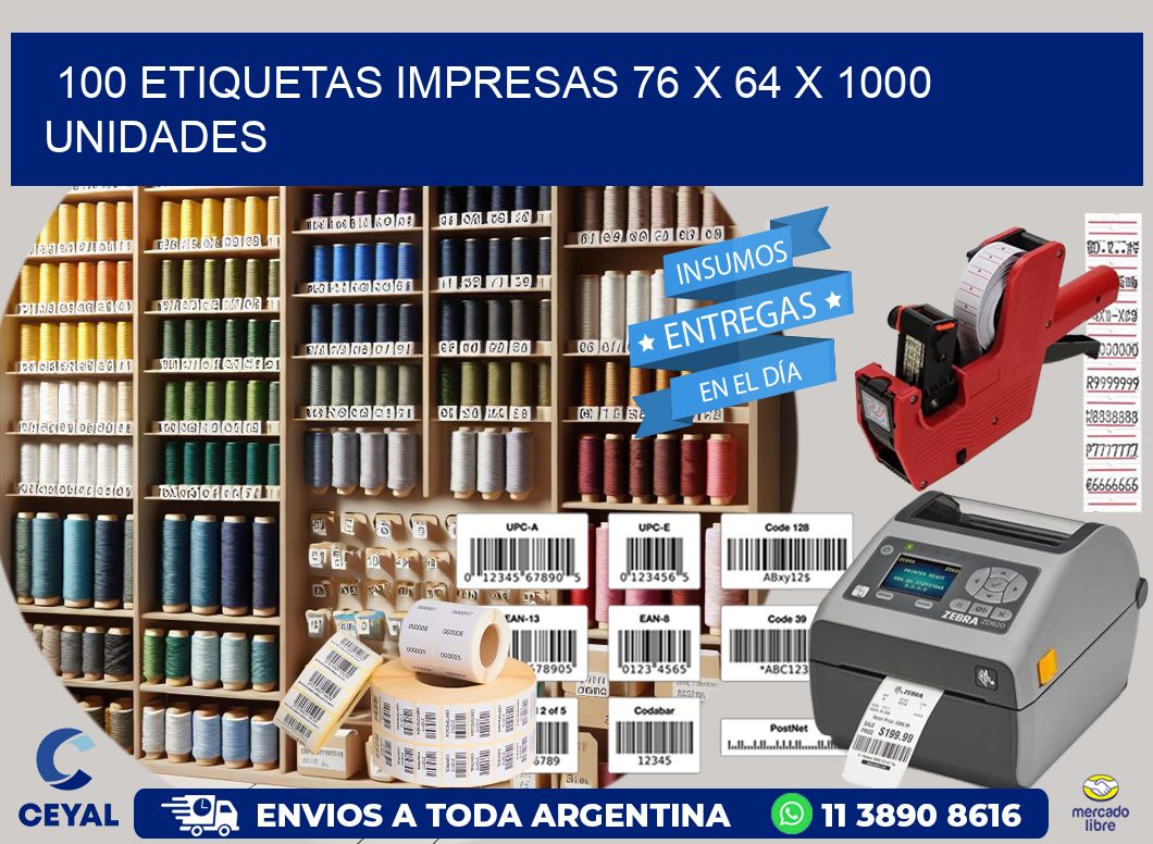 100 ETIQUETAS IMPRESAS 76 x 64 X 1000 UNIDADES