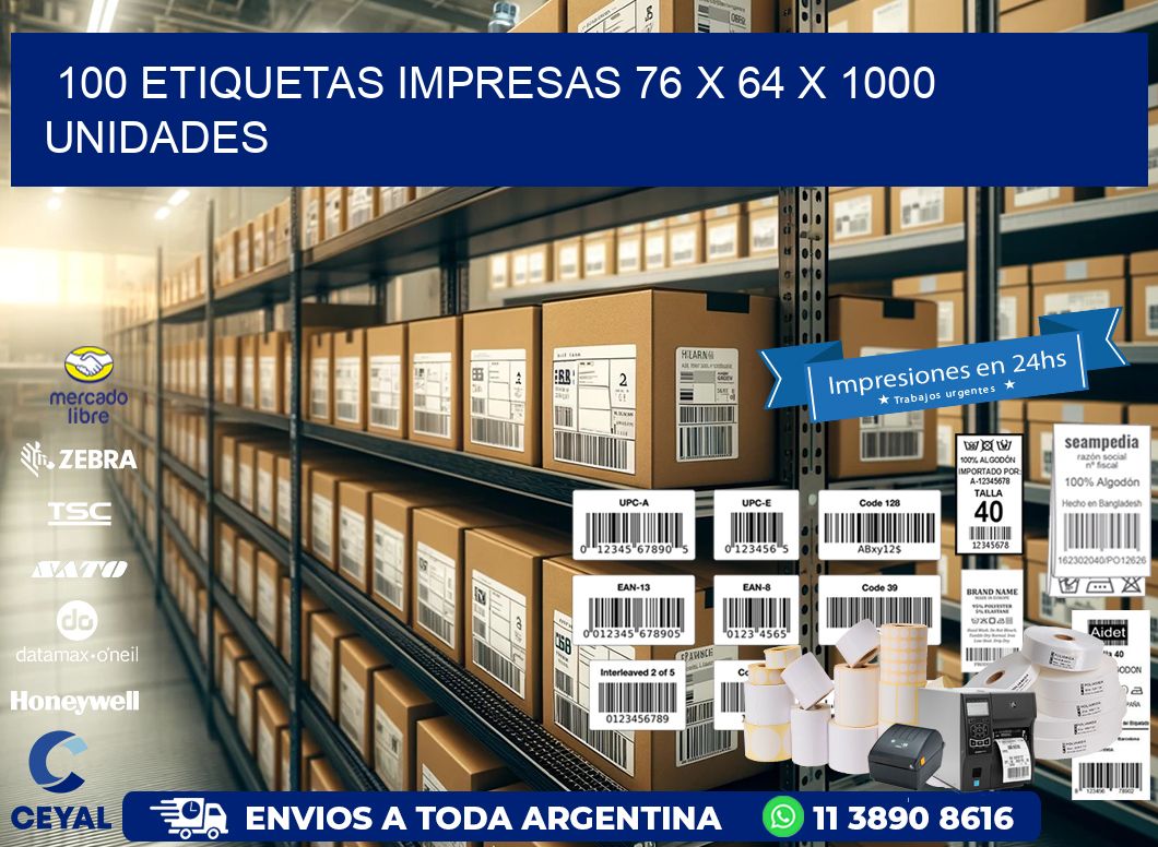 100 ETIQUETAS IMPRESAS 76 x 64 X 1000 UNIDADES