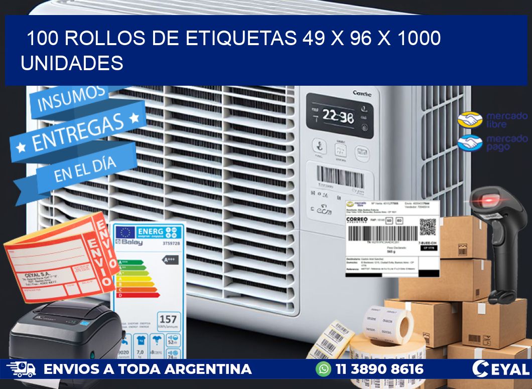 100 ROLLOS DE ETIQUETAS 49 x 96 X 1000 UNIDADES