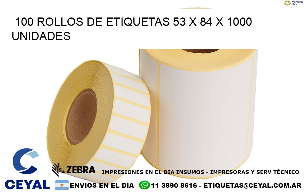 100 ROLLOS DE ETIQUETAS 53 x 84 X 1000 UNIDADES