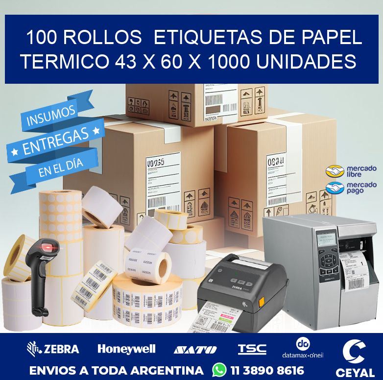 100 ROLLOS  ETIQUETAS DE PAPEL TERMICO 43 x 60 X 1000 UNIDADES