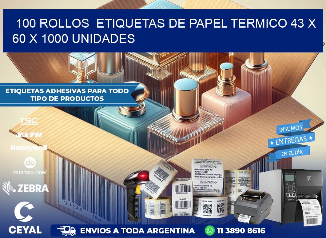 100 ROLLOS  ETIQUETAS DE PAPEL TERMICO 43 x 60 X 1000 UNIDADES