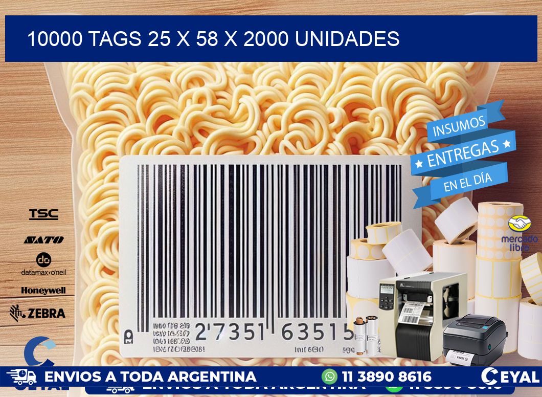 10000 TAGS 25 x 58 X 2000 UNIDADES