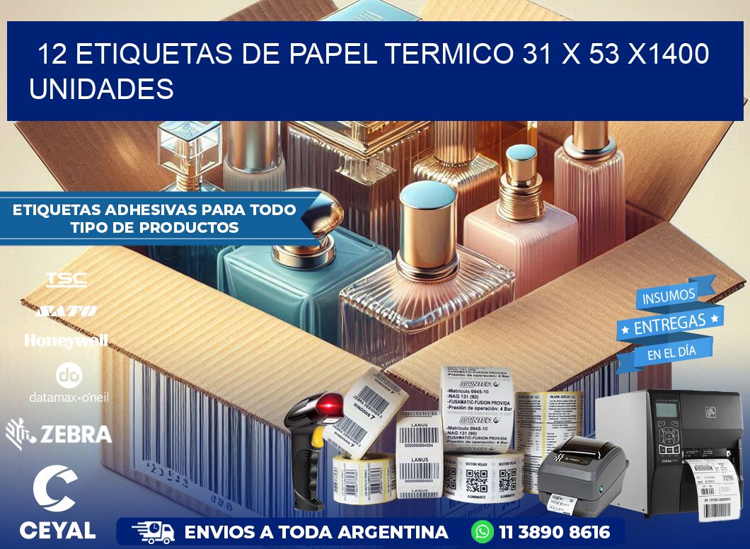 12 ETIQUETAS DE PAPEL TERMICO 31 x 53 X1400 UNIDADES