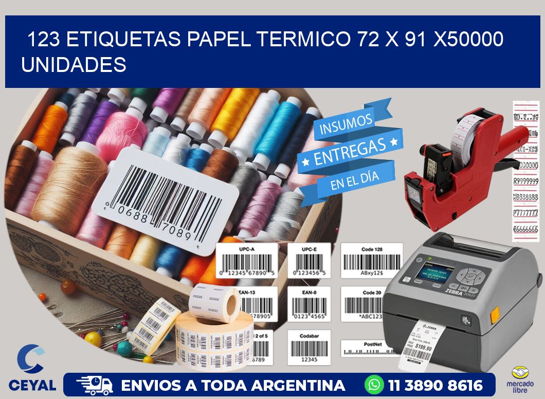 123 ETIQUETAS PAPEL TERMICO 72 x 91 X50000 UNIDADES