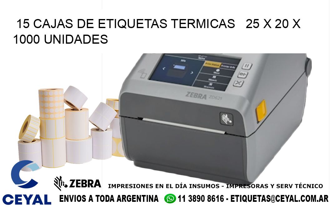 15 CAJAS DE ETIQUETAS TERMICAS   25 x 20 X 1000 UNIDADES