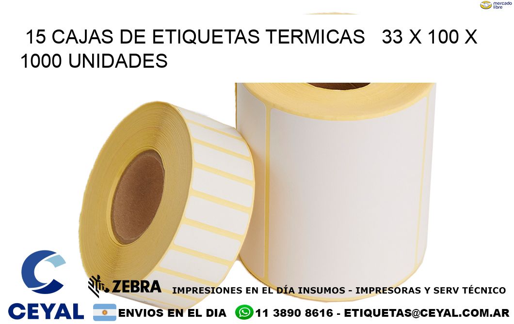 15 CAJAS DE ETIQUETAS TERMICAS   33 x 100 X 1000 UNIDADES