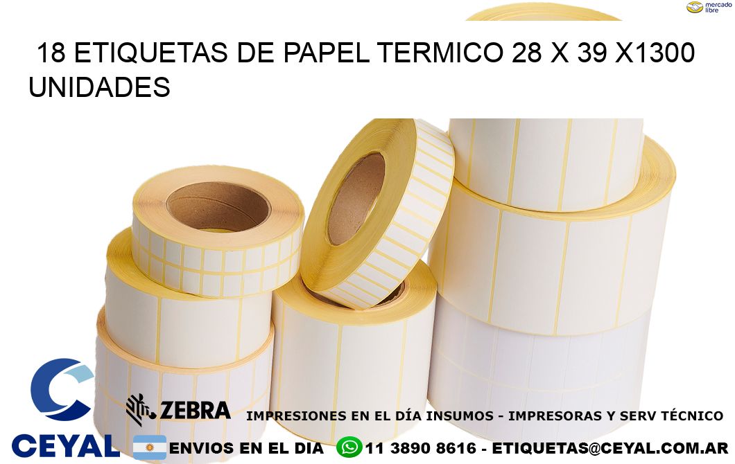 18 ETIQUETAS DE PAPEL TERMICO 28 x 39 X1300 UNIDADES