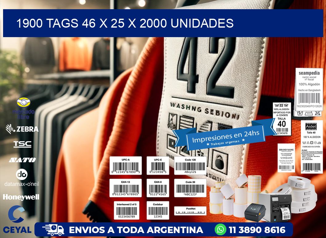 1900 TAGS 46 x 25 X 2000 UNIDADES