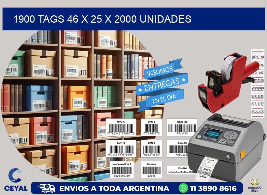 1900 TAGS 46 x 25 X 2000 UNIDADES