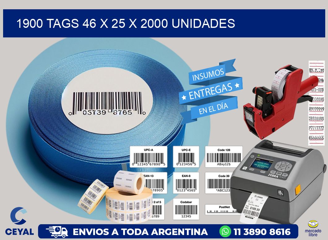 1900 TAGS 46 x 25 X 2000 UNIDADES