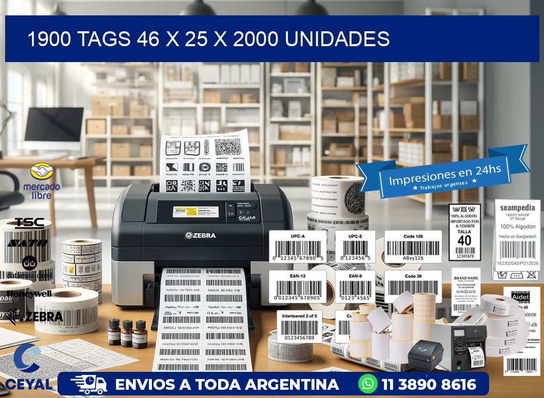 1900 TAGS 46 x 25 X 2000 UNIDADES