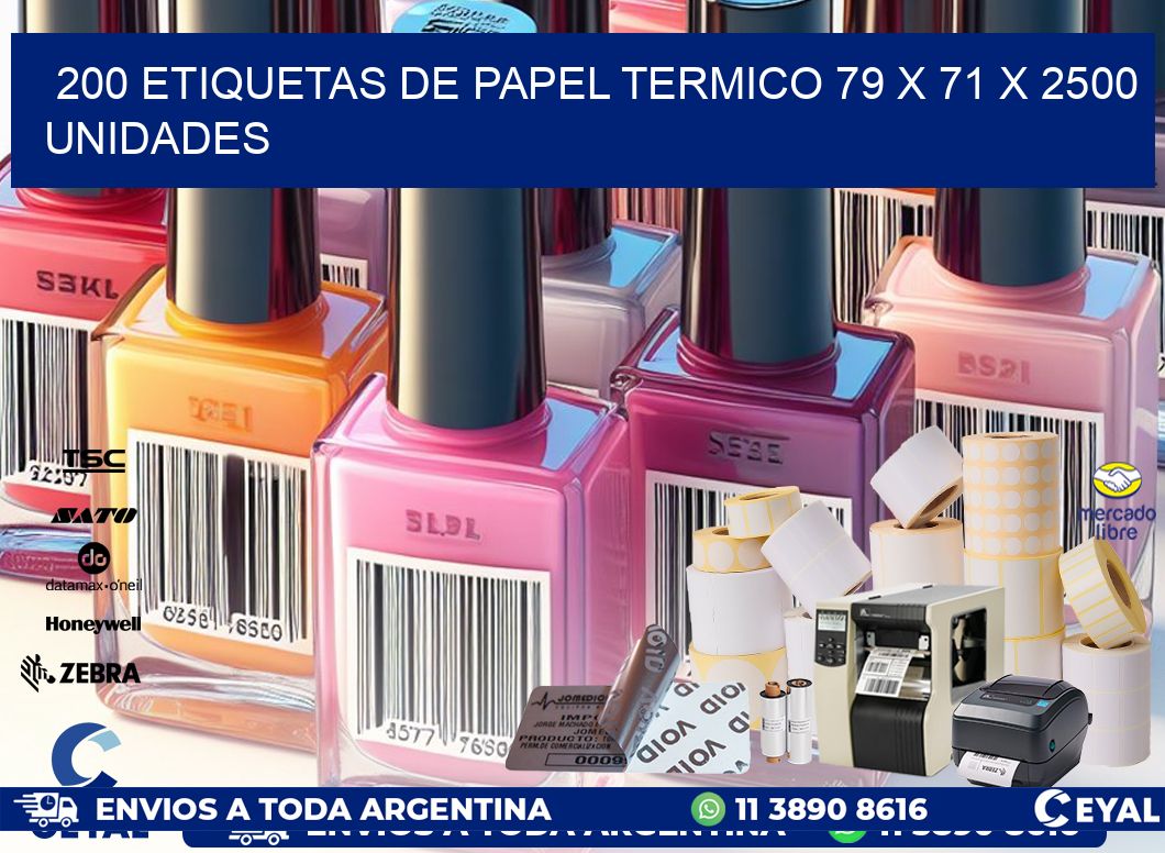 200 ETIQUETAS DE PAPEL TERMICO 79 x 71 X 2500 UNIDADES