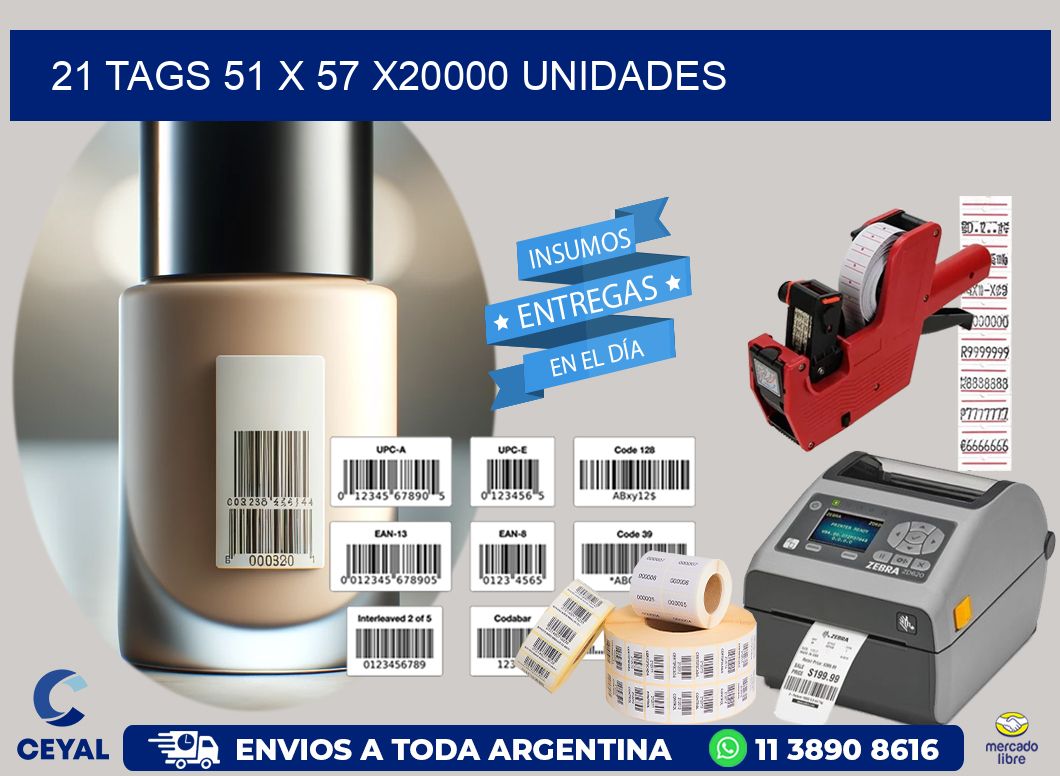 21 TAGS 51 x 57 X20000 UNIDADES