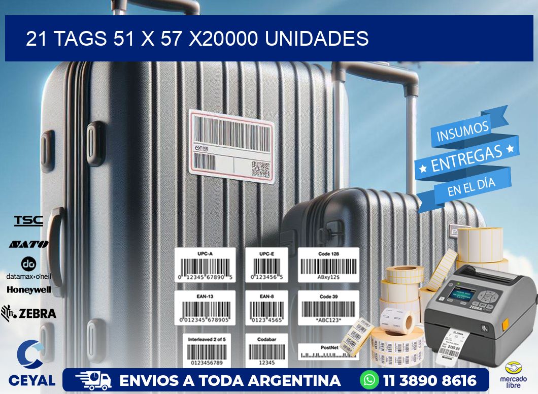 21 TAGS 51 x 57 X20000 UNIDADES