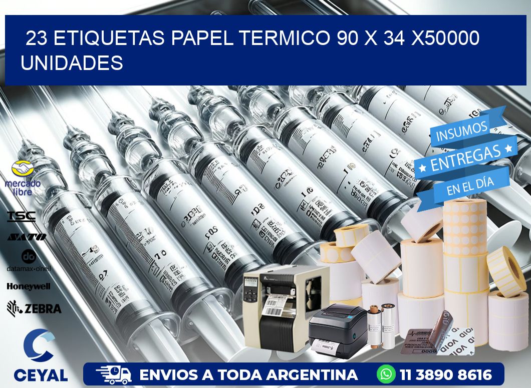 23 ETIQUETAS PAPEL TERMICO 90 x 34 X50000 UNIDADES