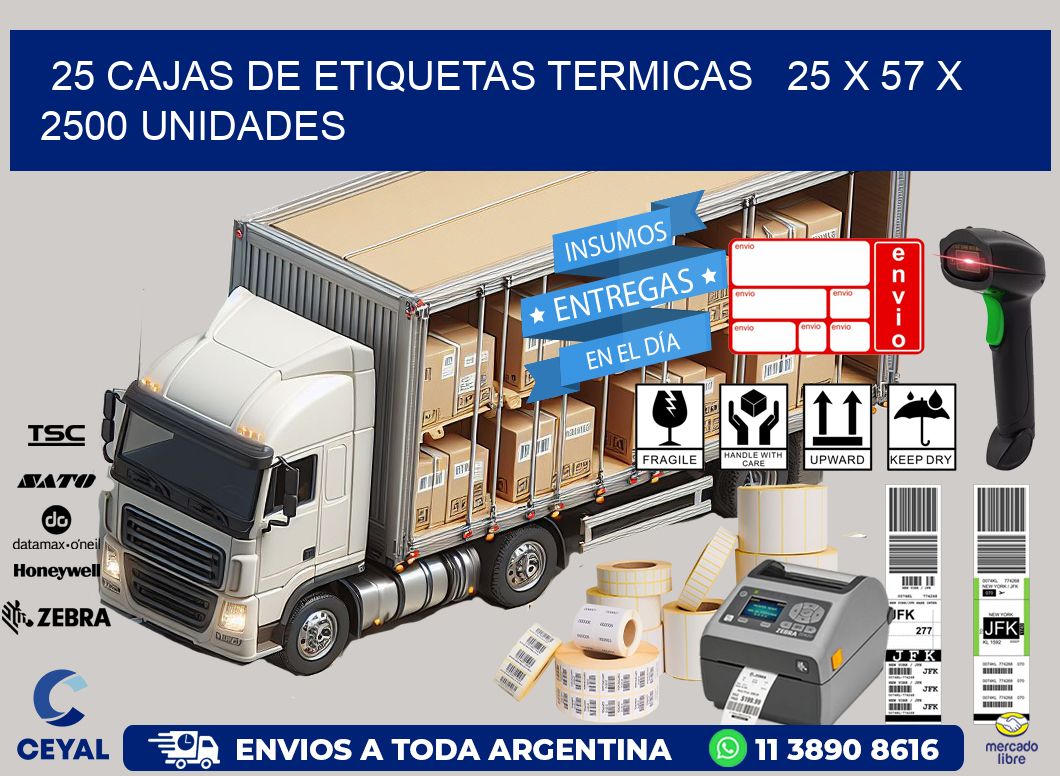 25 CAJAS DE ETIQUETAS TERMICAS   25 x 57 X 2500 UNIDADES