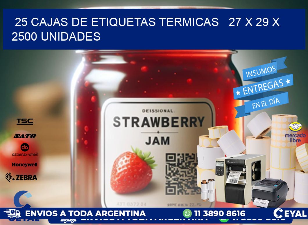 25 CAJAS DE ETIQUETAS TERMICAS   27 x 29 X 2500 UNIDADES