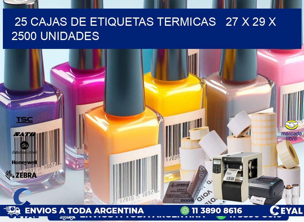 25 CAJAS DE ETIQUETAS TERMICAS   27 x 29 X 2500 UNIDADES