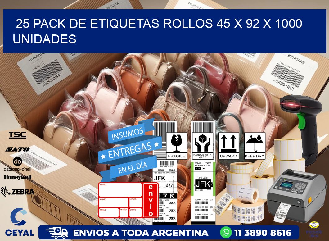 25 PACK DE ETIQUETAS ROLLOS 45 x 92 X 1000 UNIDADES