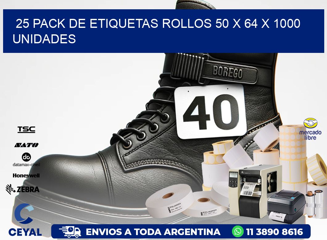 25 PACK DE ETIQUETAS ROLLOS 50 x 64 X 1000 UNIDADES