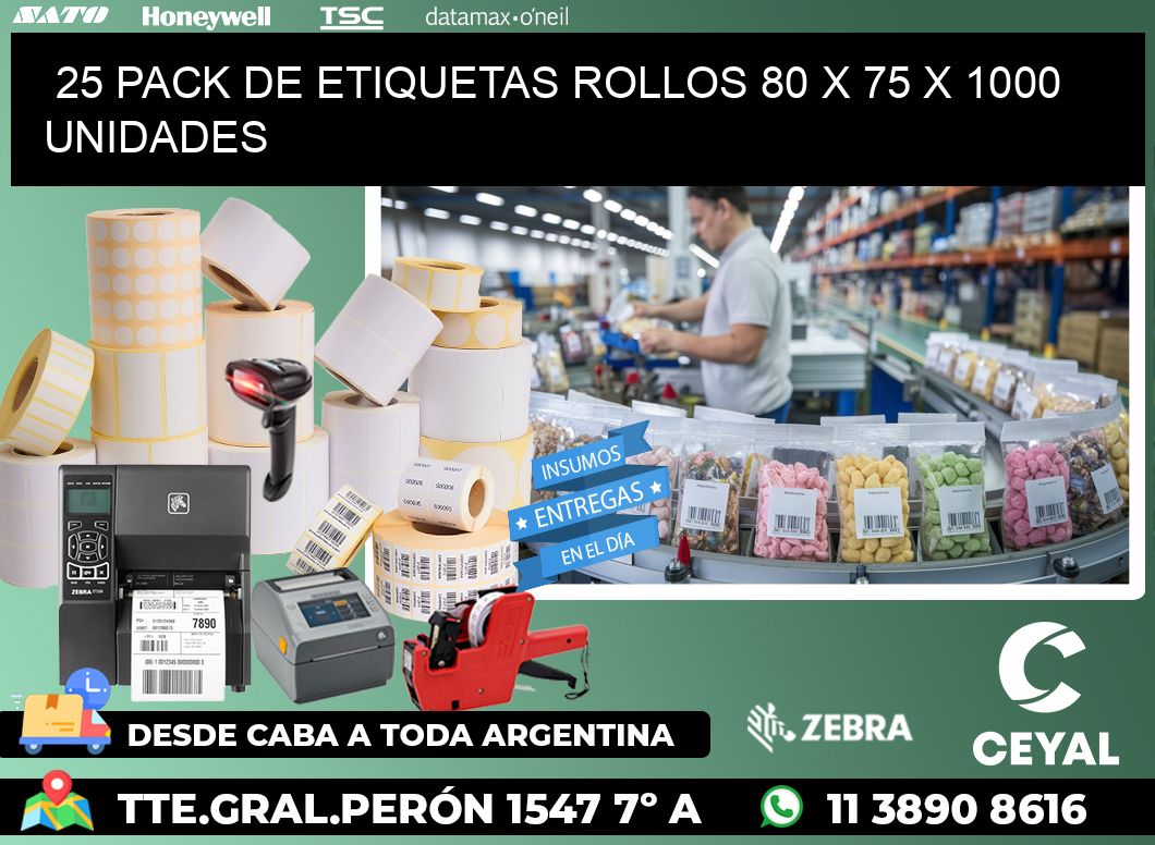 25 PACK DE ETIQUETAS ROLLOS 80 x 75 X 1000 UNIDADES