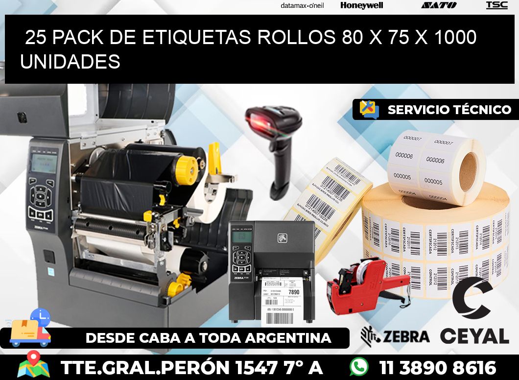 25 PACK DE ETIQUETAS ROLLOS 80 x 75 X 1000 UNIDADES