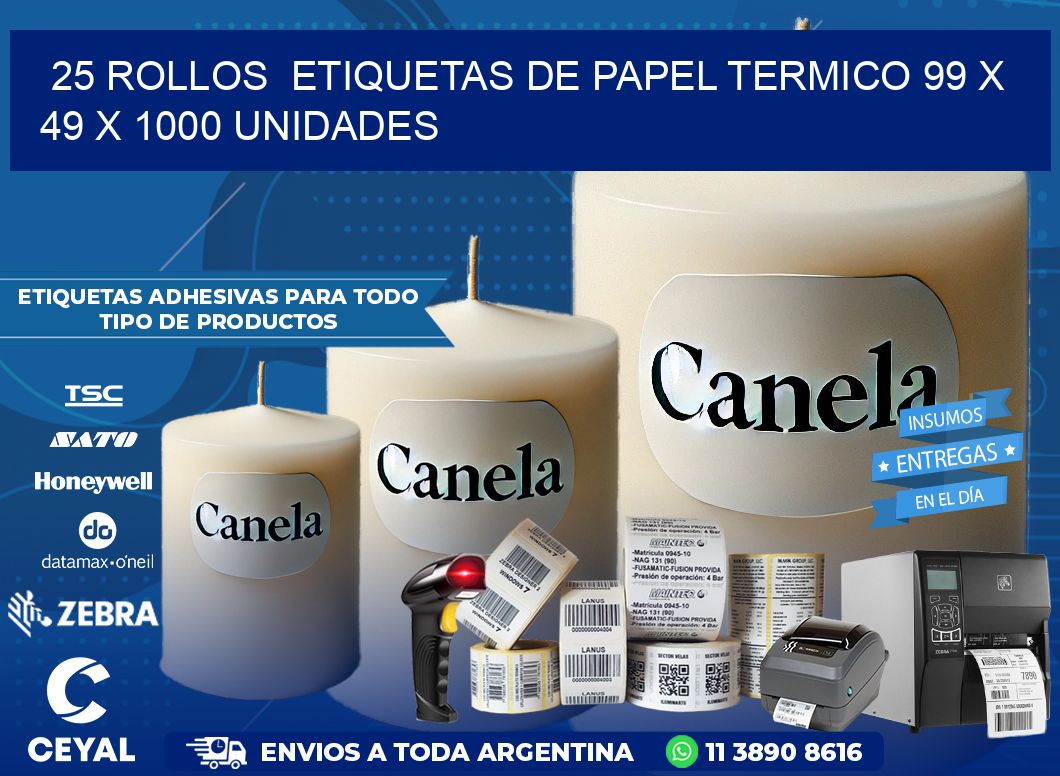 25 ROLLOS  ETIQUETAS DE PAPEL TERMICO 99 x 49 X 1000 UNIDADES