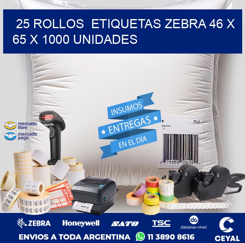 25 ROLLOS  ETIQUETAS ZEBRA 46 x 65 X 1000 UNIDADES