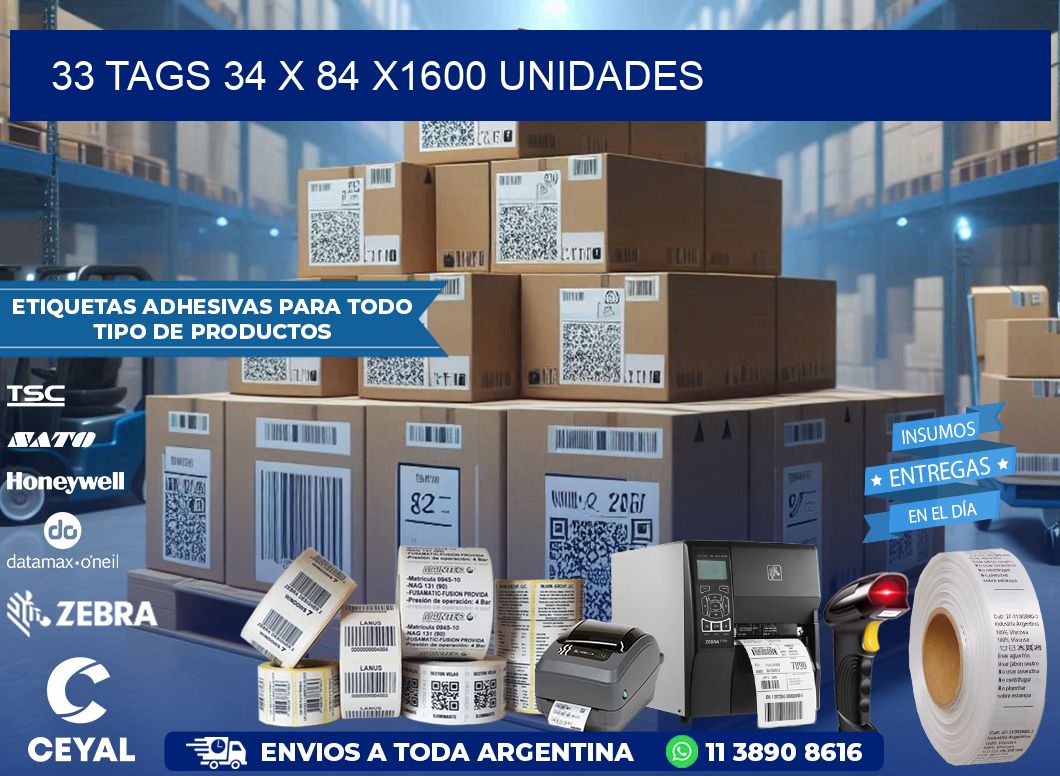 33 TAGS 34 x 84 X1600 UNIDADES