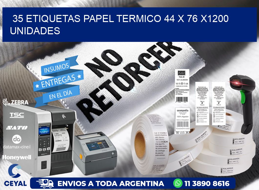 35 ETIQUETAS PAPEL TERMICO 44 x 76 X1200 UNIDADES