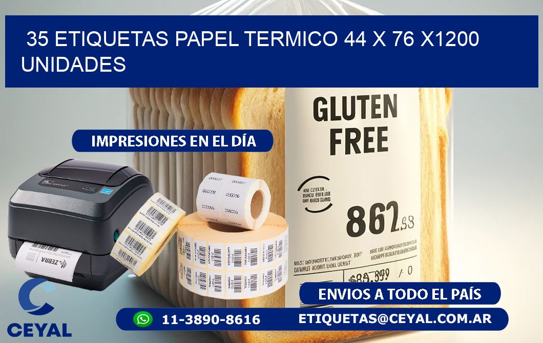 35 ETIQUETAS PAPEL TERMICO 44 x 76 X1200 UNIDADES