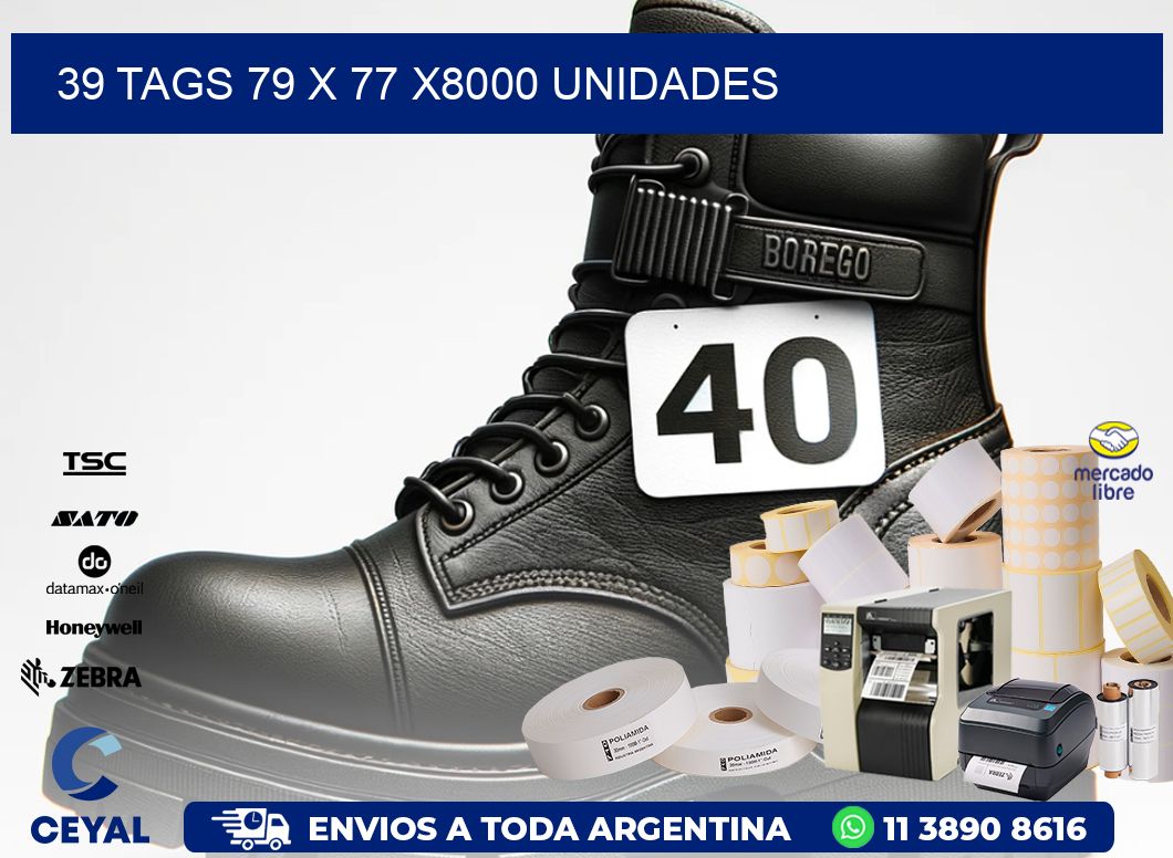 39 TAGS 79 x 77 X8000 UNIDADES