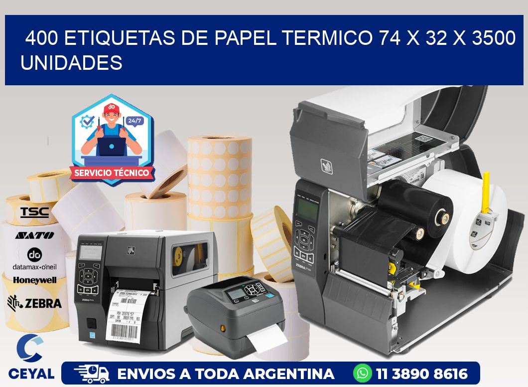 400 ETIQUETAS DE PAPEL TERMICO 74 x 32 X 3500 UNIDADES