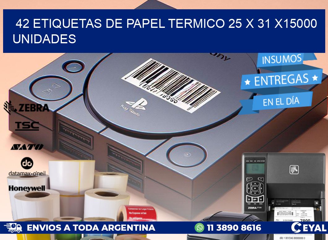 42 ETIQUETAS DE PAPEL TERMICO 25 x 31 X15000 UNIDADES