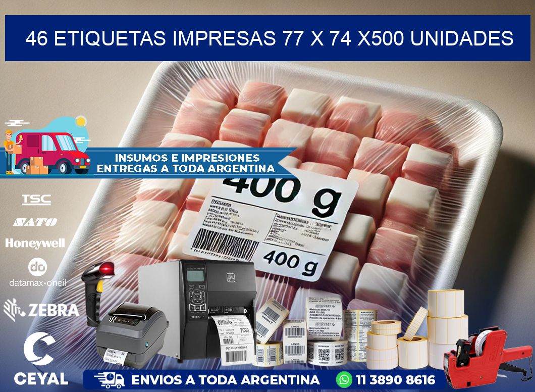 46 ETIQUETAS IMPRESAS 77 x 74 x500 UNIDADES