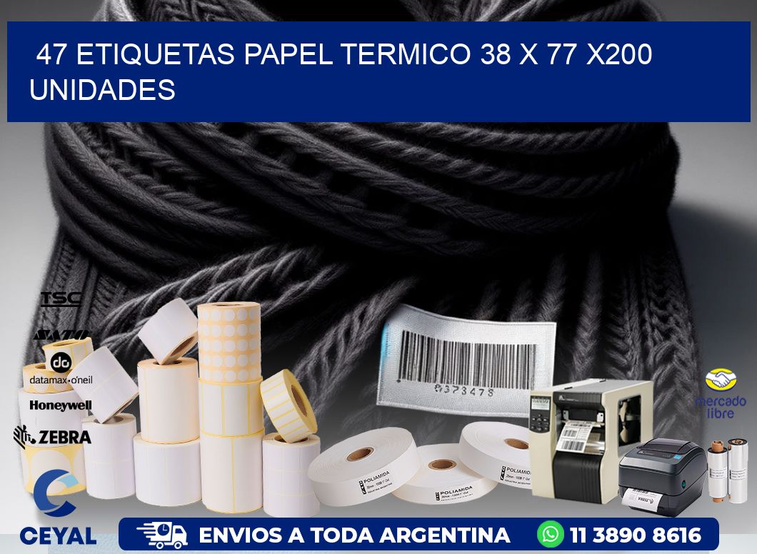 47 ETIQUETAS PAPEL TERMICO 38 x 77 x200 UNIDADES