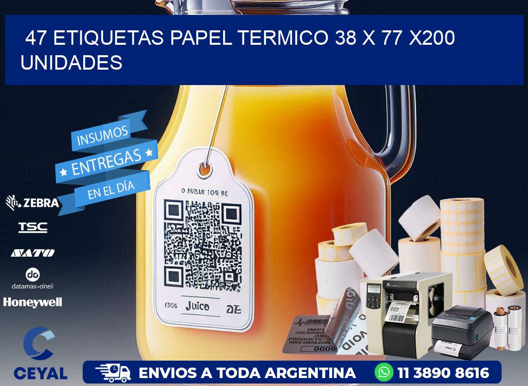 47 ETIQUETAS PAPEL TERMICO 38 x 77 x200 UNIDADES