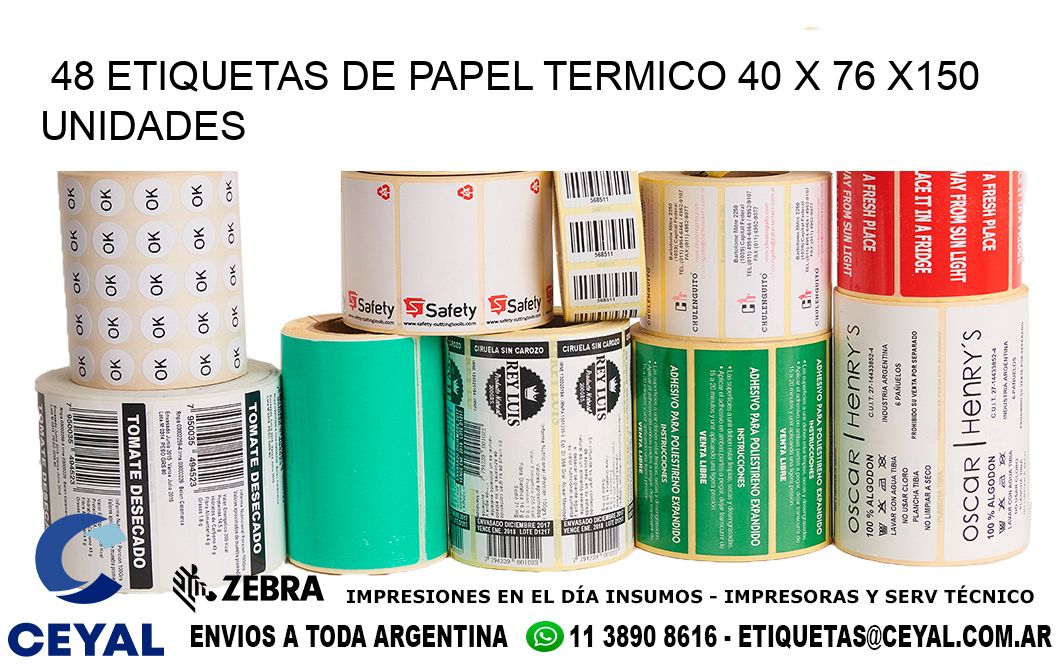 48 ETIQUETAS DE PAPEL TERMICO 40 x 76 x150 UNIDADES