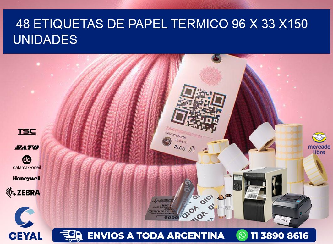 48 ETIQUETAS DE PAPEL TERMICO 96 x 33 x150 UNIDADES