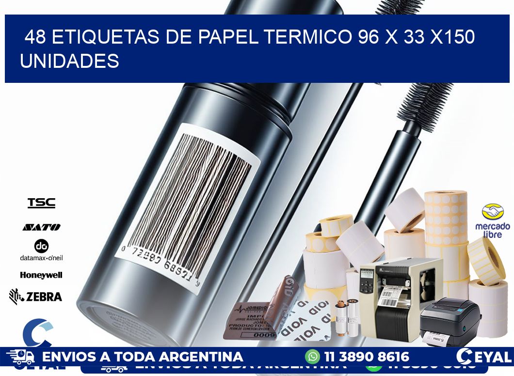 48 ETIQUETAS DE PAPEL TERMICO 96 x 33 x150 UNIDADES