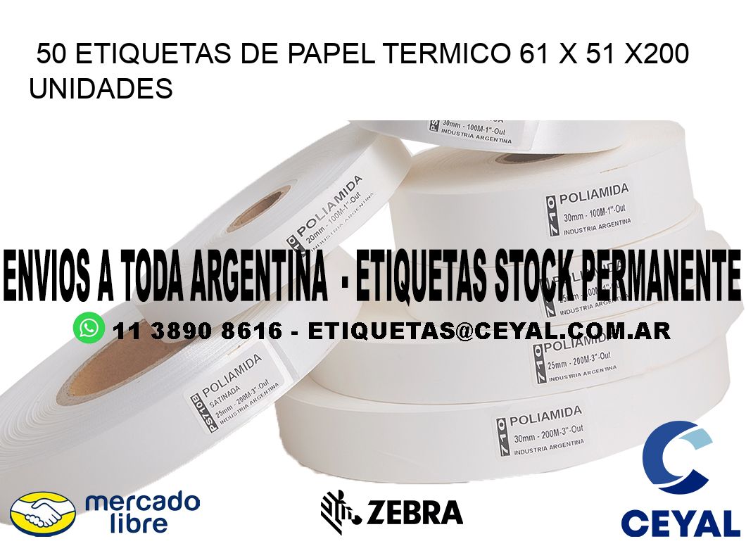 50 ETIQUETAS DE PAPEL TERMICO 61 x 51 x200 UNIDADES