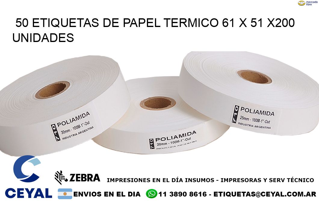 50 ETIQUETAS DE PAPEL TERMICO 61 x 51 x200 UNIDADES