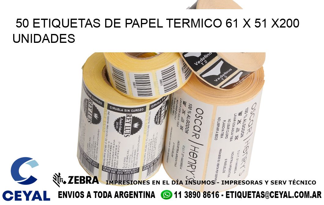 50 ETIQUETAS DE PAPEL TERMICO 61 x 51 x200 UNIDADES