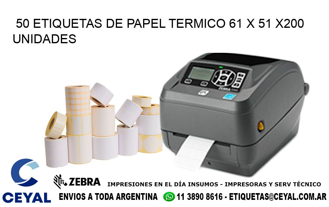 50 ETIQUETAS DE PAPEL TERMICO 61 x 51 x200 UNIDADES